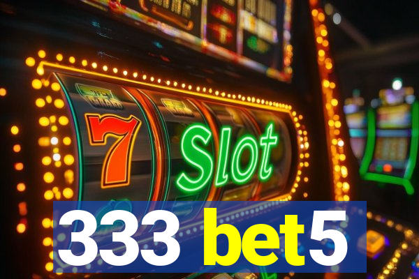 333 bet5